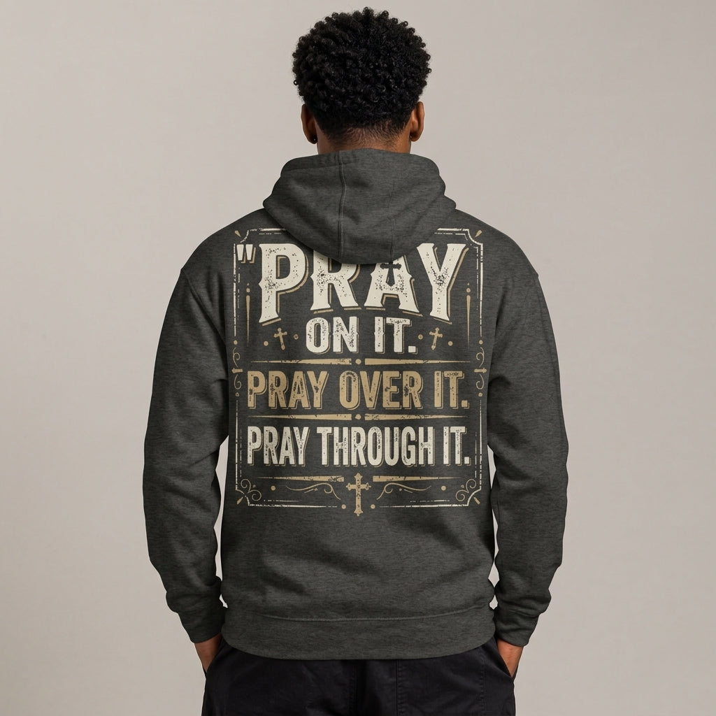 Pray On It Male Hoodie
