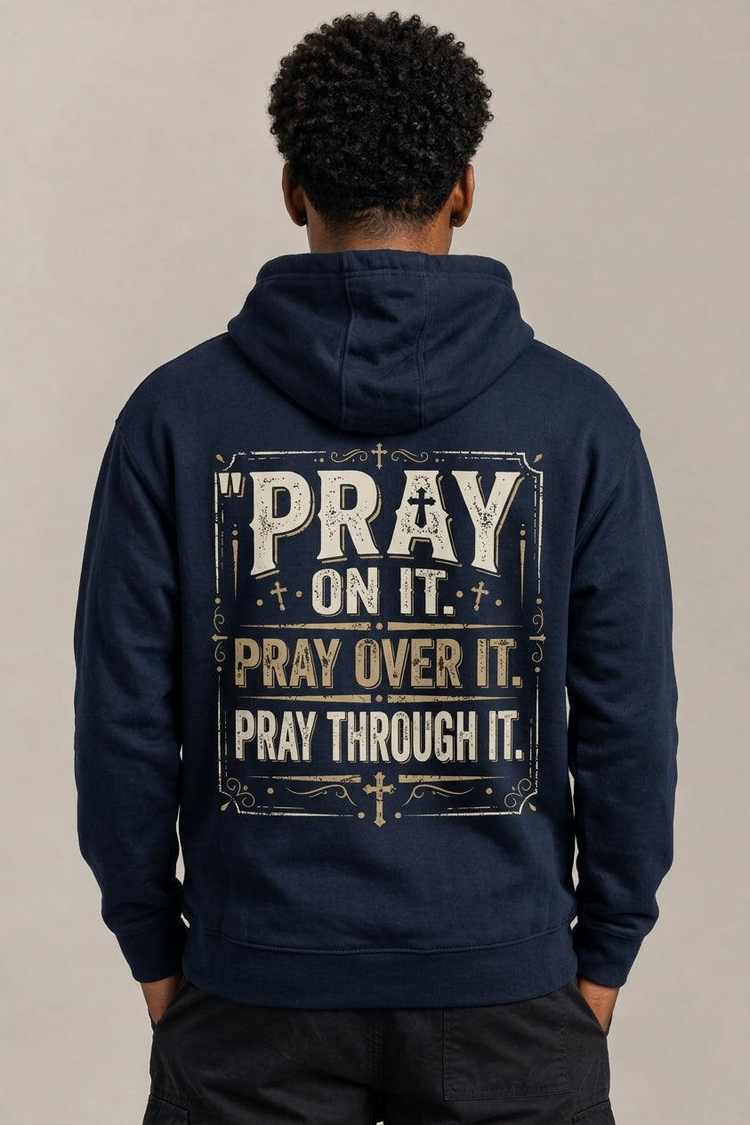 Pray On It Male Hoodie