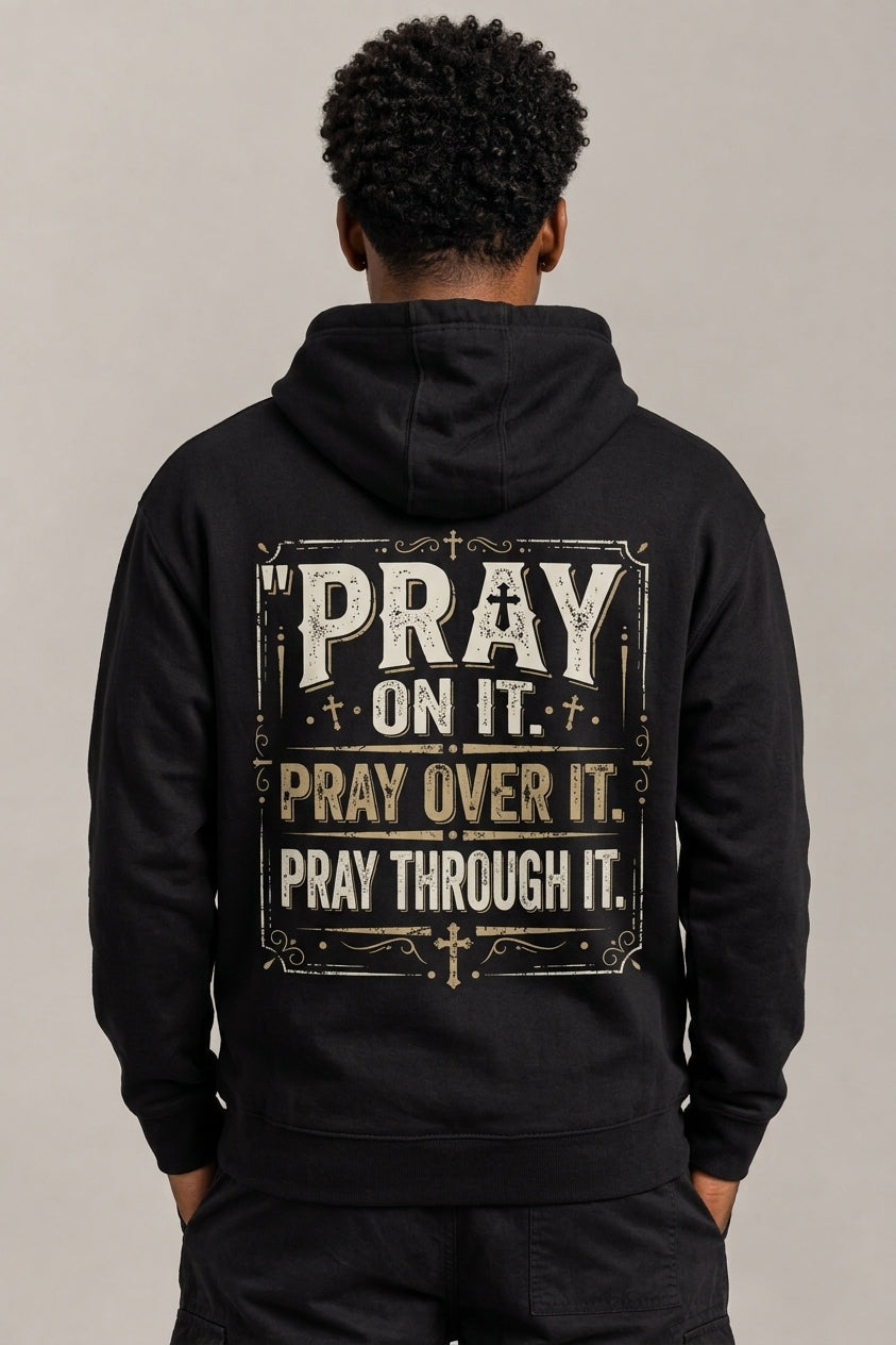 Pray On It Male Hoodie
